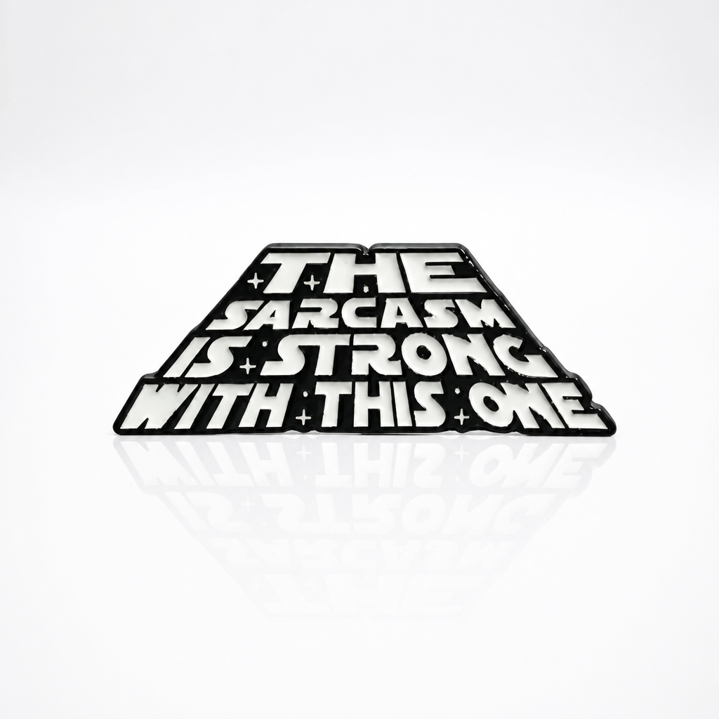 Funny sarcasm enamel pin with sci-fi inspired parody lettering design