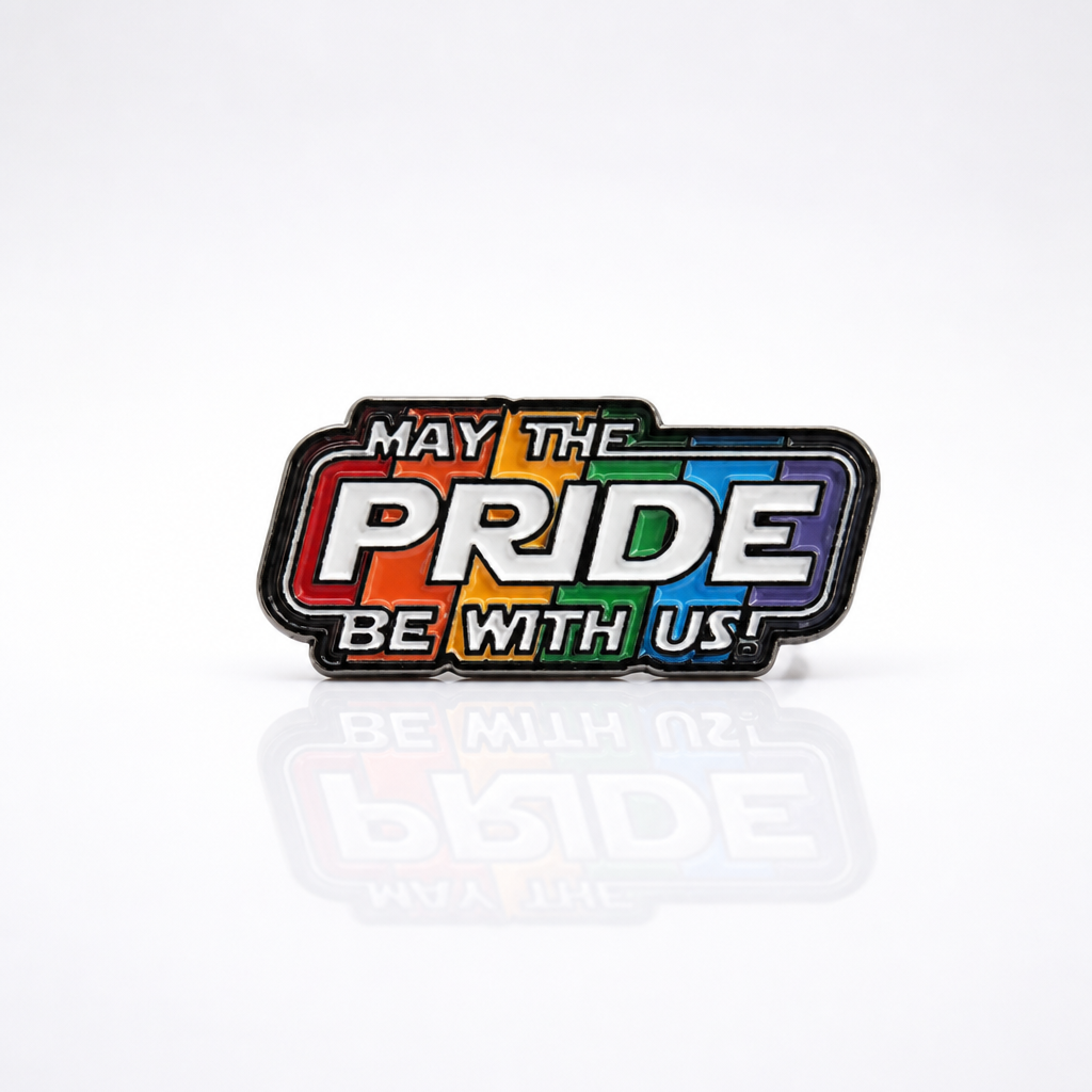 Funny May the Pride Be With Us enamel pin featuring rainbow-inspired sci-fi parody artwork and colorful LGBTQ fandom energy.