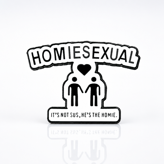 Funny black-and-white enamel pin with the phrase “Homiesexual” and friendship artwork