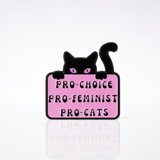 Pro-Choice Pro-Cats enamel pin featuring black cat and feminist statement artwork 