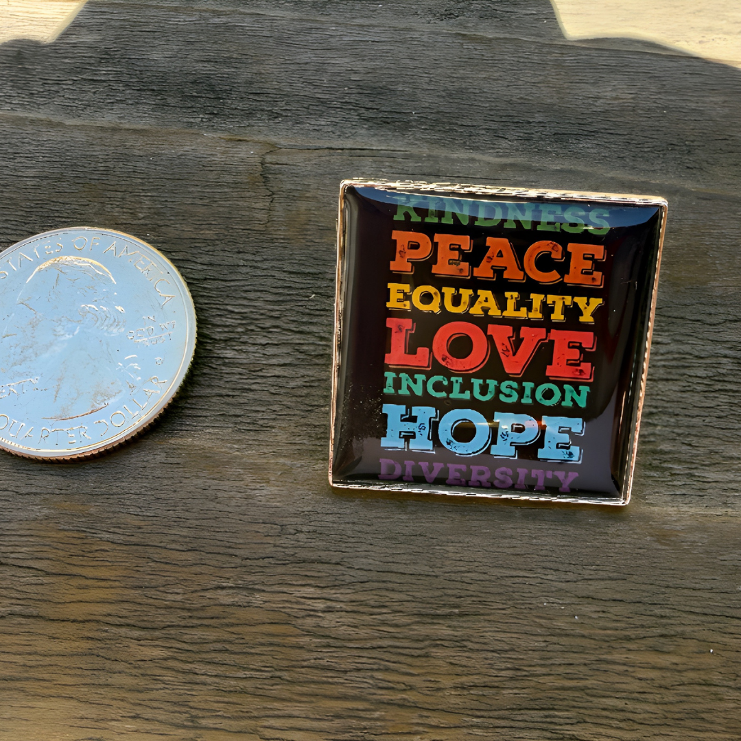Kindness, Peace, Equality, Love Enamel Pin