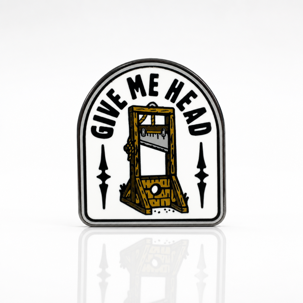 Give Me Head enamel pin featuring a vintage guillotine illustration and humorous text