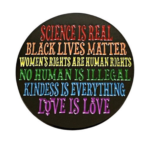 Science Is Real enamel pin with rainbow progressive human rights messaging